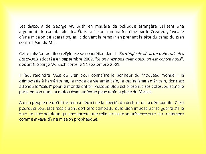 Les discours de George W. Bush en matière de politique étrangère utilisent une argumentation