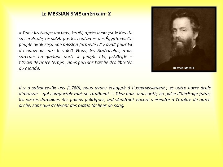 Le MESSIANISME américain- 2 « Dans les temps anciens, Israël, après avoir fui le