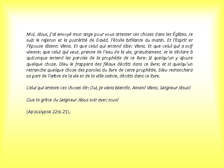 Moi, Jésus, j'ai envoyé mon ange pour vous attester ces choses dans les Églises.