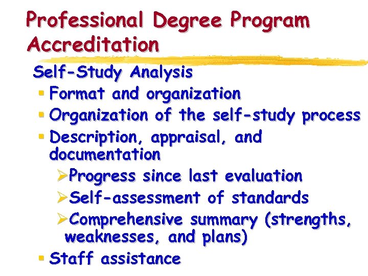 Professional Degree Program Accreditation Self-Study Analysis § Format and organization § Organization of the