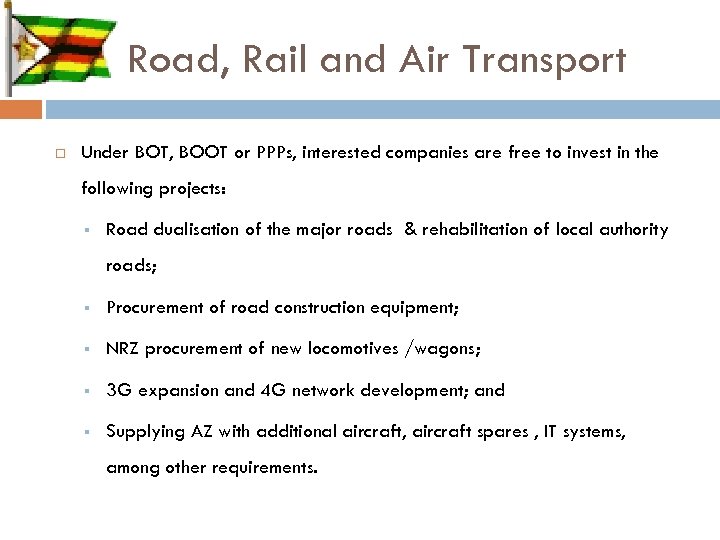 Road, Rail and Air Transport Under BOT, BOOT or PPPs, interested companies are free