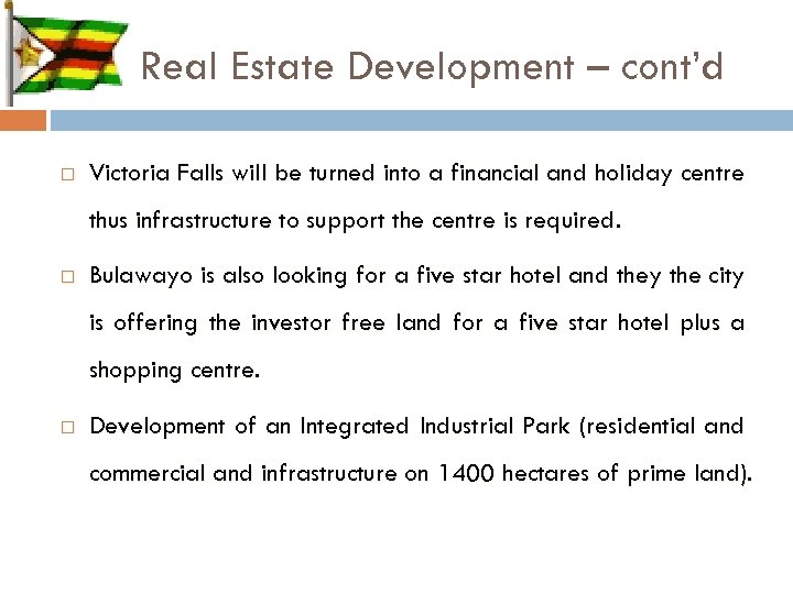 R Real Estate Development – cont’d Victoria Falls will be turned into a financial