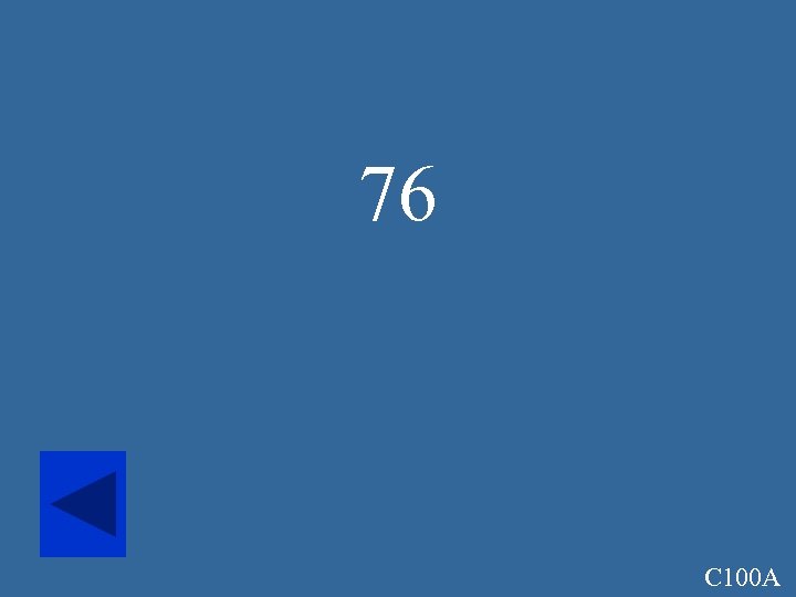 76 C 100 A 