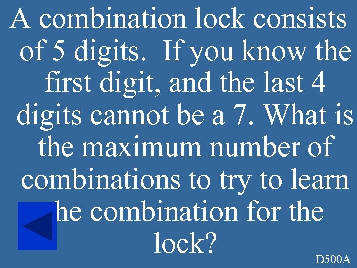 A combination lock consists of 5 digits. If you know the first digit, and