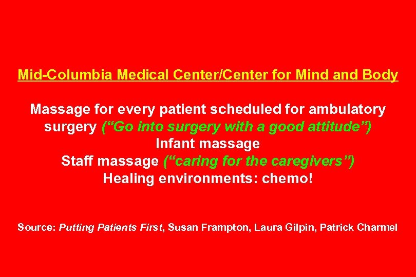 Mid-Columbia Medical Center/Center for Mind and Body Massage for every patient scheduled for ambulatory