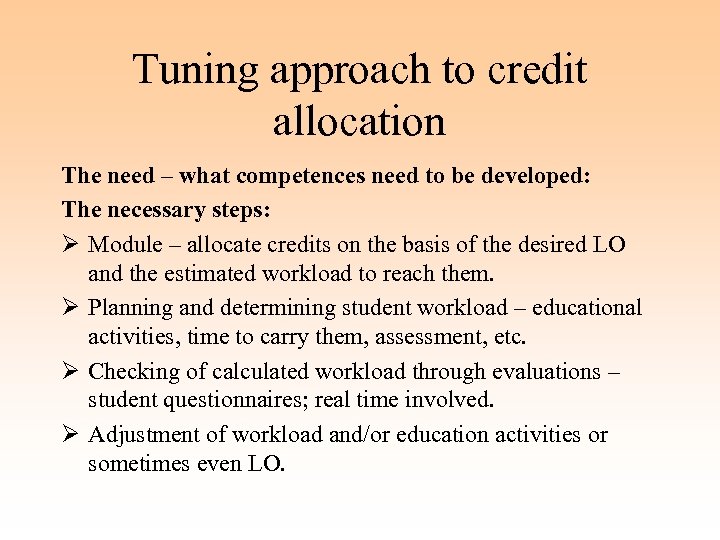 Tuning approach to credit allocation The need – what competences need to be developed: