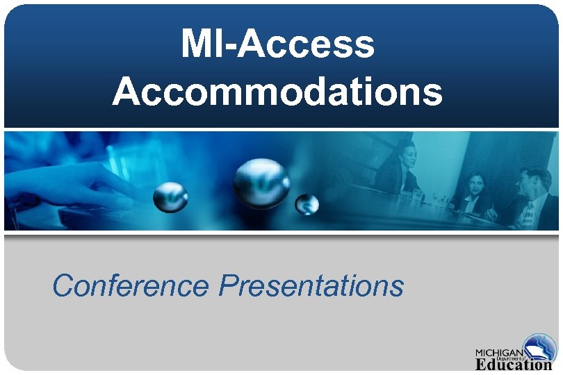 MI-Access Accommodations Conference Presentations 