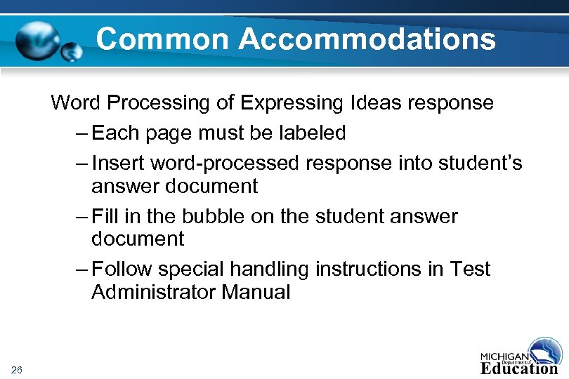 Common Accommodations Word Processing of Expressing Ideas response – Each page must be labeled