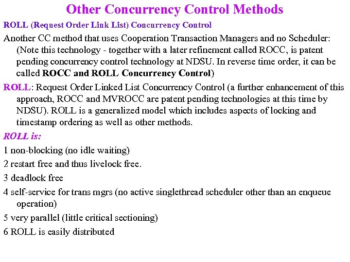 Other Concurrency Control Methods ROLL (Request Order Link List) Concurrency Control Another CC method