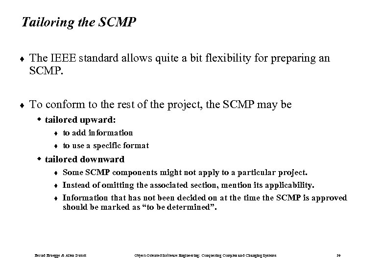 Tailoring the SCMP ¨ The IEEE standard allows quite a bit flexibility for preparing