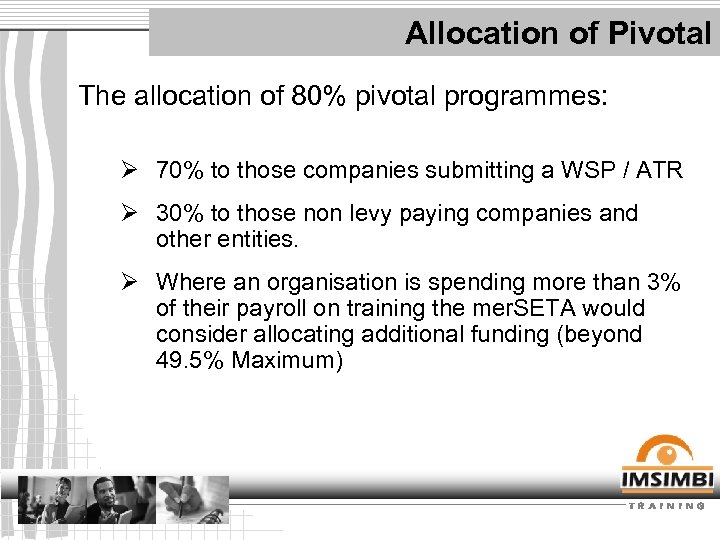 Allocation of Pivotal The allocation of 80% pivotal programmes: Ø 70% to those companies