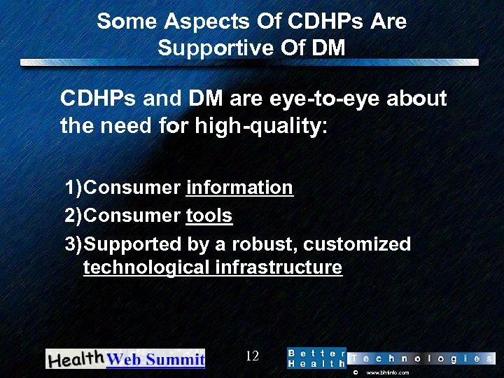 Some Aspects Of CDHPs Are Supportive Of DM CDHPs and DM are eye-to-eye about