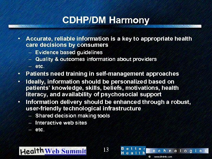 CDHP/DM Harmony • Accurate, reliable information is a key to appropriate health care decisions