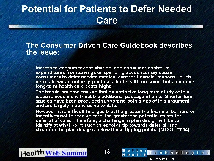 Potential for Patients to Defer Needed Care The Consumer Driven Care Guidebook describes the