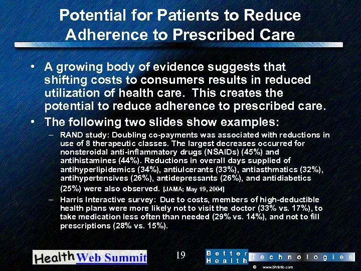 Potential for Patients to Reduce Adherence to Prescribed Care • A growing body of
