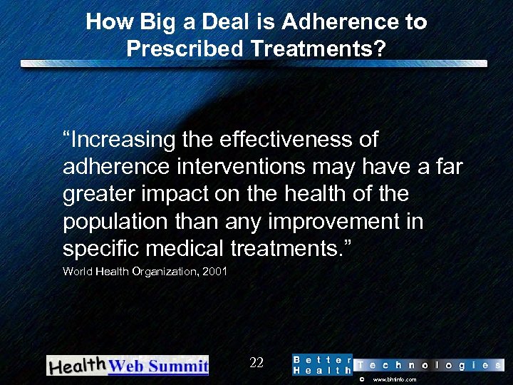 How Big a Deal is Adherence to Prescribed Treatments? “Increasing the effectiveness of adherence