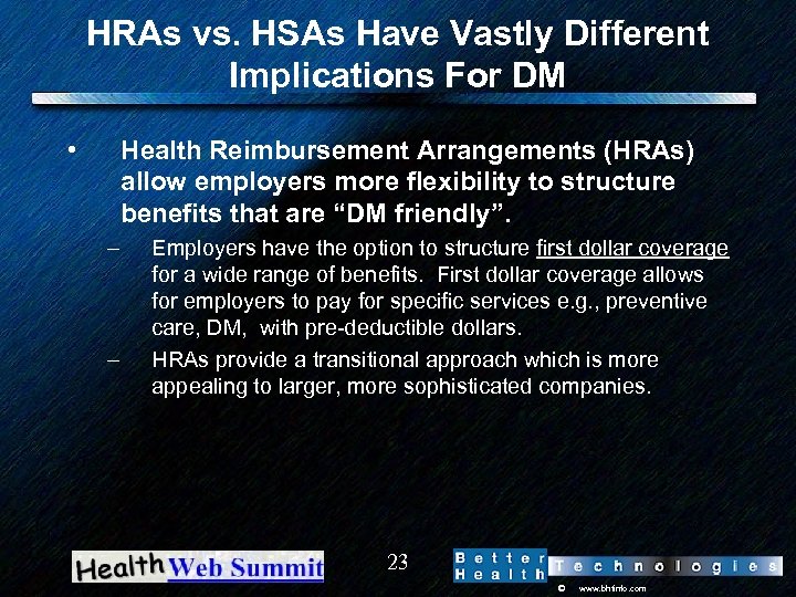 HRAs vs. HSAs Have Vastly Different Implications For DM • Health Reimbursement Arrangements (HRAs)