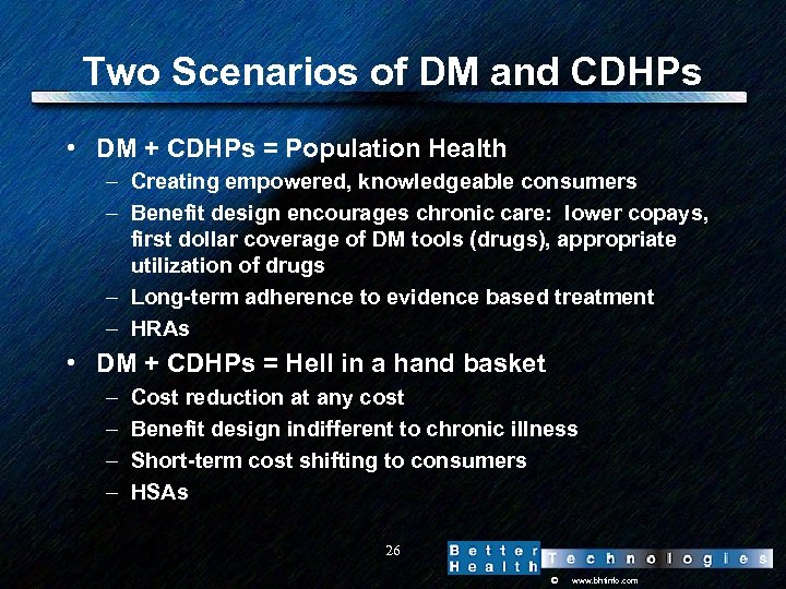Two Scenarios of DM and CDHPs • DM + CDHPs = Population Health –