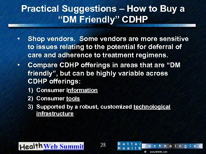 Practical Suggestions – How to Buy a “DM Friendly” CDHP • • Shop vendors.