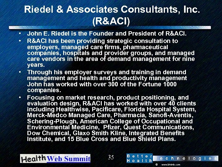Riedel & Associates Consultants, Inc. (R&ACI) • John E. Riedel is the Founder and