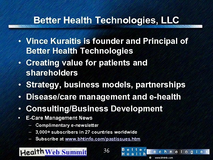 Better Health Technologies, LLC • Vince Kuraitis is founder and Principal of Better Health