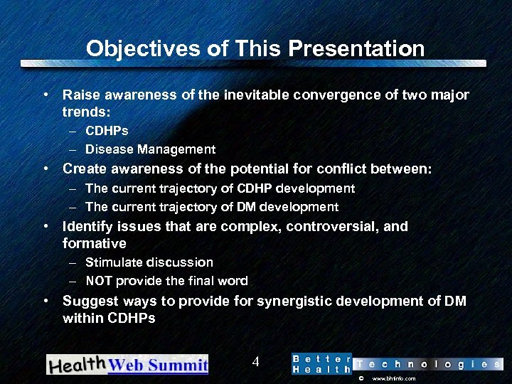 Objectives of This Presentation • Raise awareness of the inevitable convergence of two major