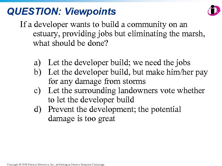 QUESTION: Viewpoints If a developer wants to build a community on an estuary, providing