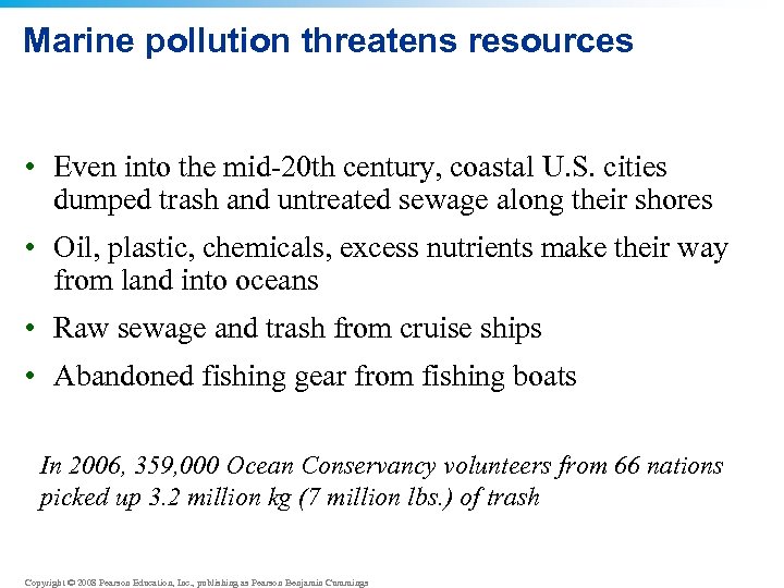 Marine pollution threatens resources • Even into the mid-20 th century, coastal U. S.