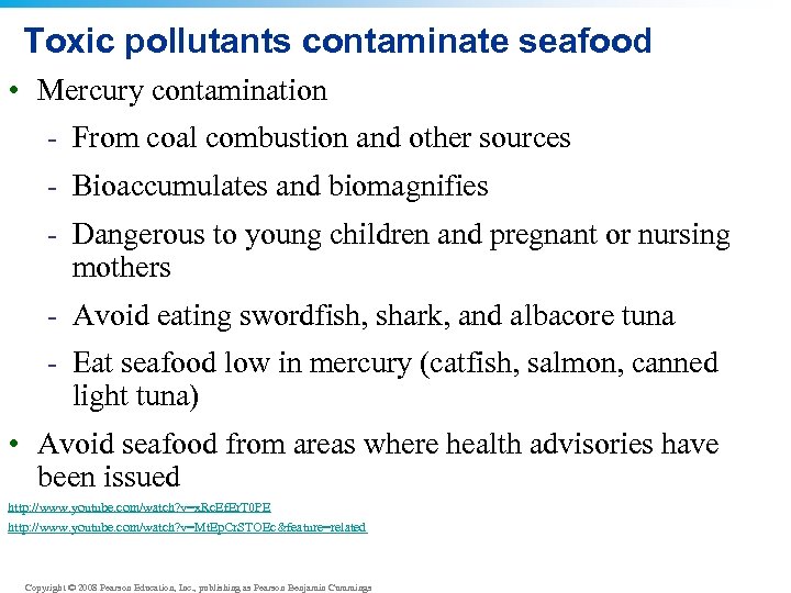 Toxic pollutants contaminate seafood • Mercury contamination - From coal combustion and other sources
