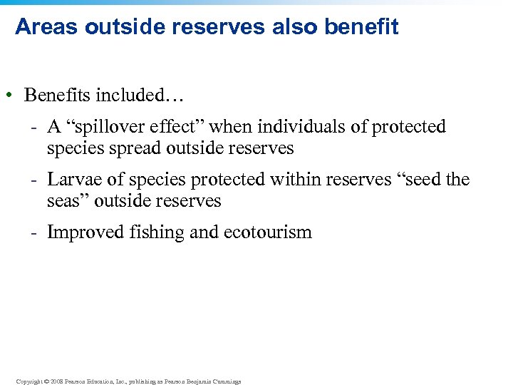 Areas outside reserves also benefit • Benefits included… - A “spillover effect” when individuals