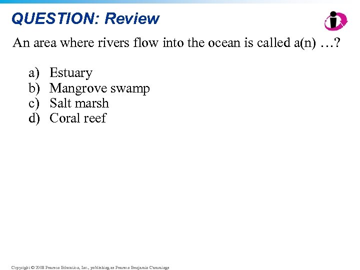 QUESTION: Review An area where rivers flow into the ocean is called a(n) …?