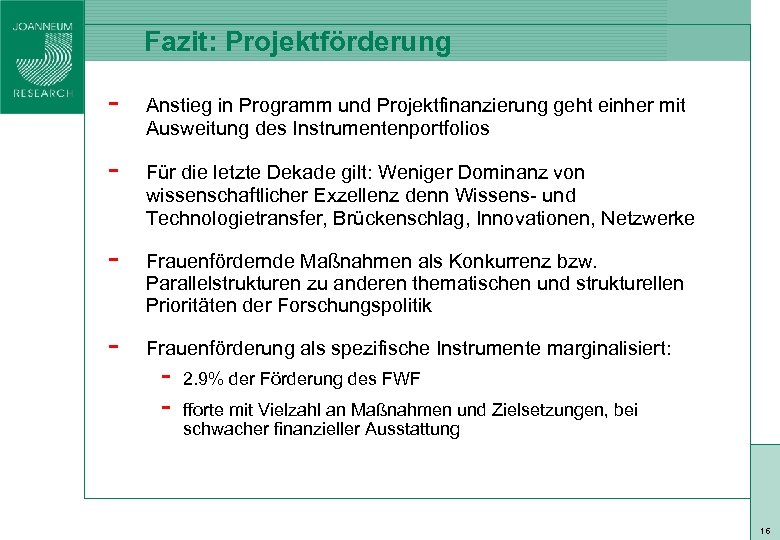 Fazit: Projektförderung - Anstieg in Programm und Projektfinanzierung geht einher mit Ausweitung des Instrumentenportfolios