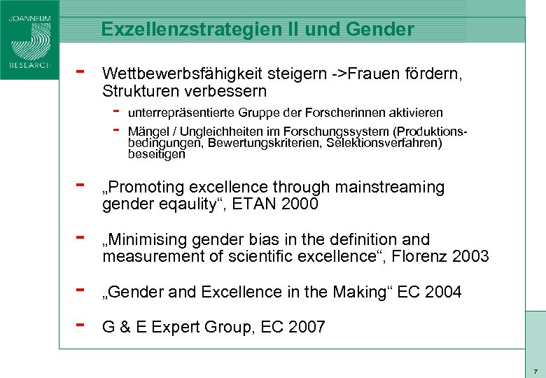 Exzellenzstrategien II und Gender Wettbewerbsfähigkeit steigern ->Frauen fördern, Strukturen verbessern - - unterrepräsentierte Gruppe
