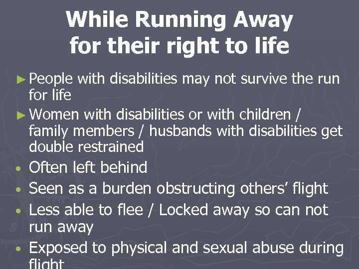 While Running Away for their right to life ► People with disabilities may not