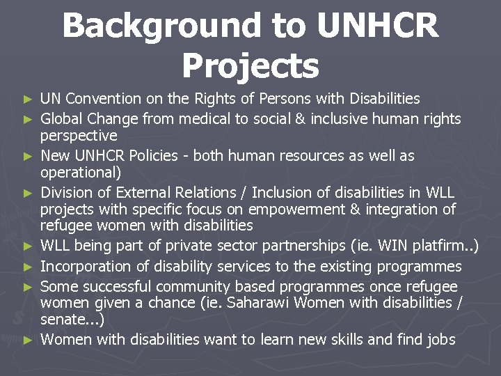 Background to UNHCR Projects ► ► ► ► UN Convention on the Rights of