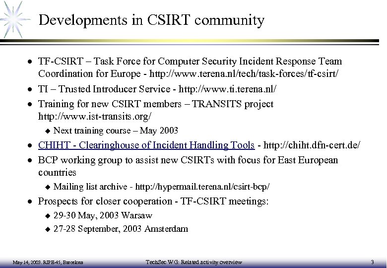 Developments in CSIRT community · TF-CSIRT – Task Force for Computer Security Incident Response