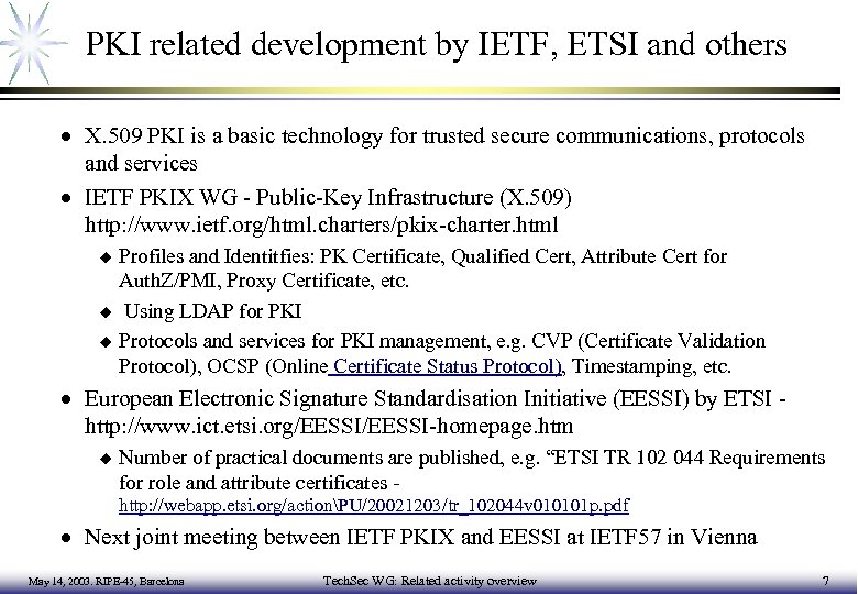 PKI related development by IETF, ETSI and others · X. 509 PKI is a