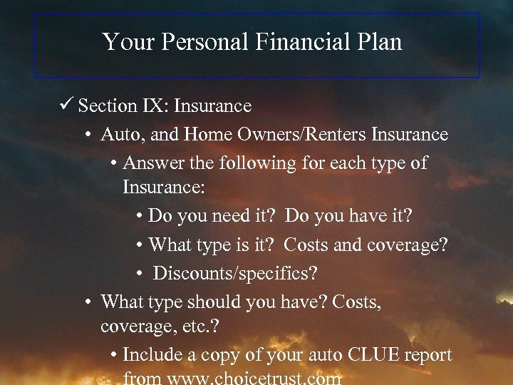 Your Personal Financial Plan ü Section IX: Insurance • Auto, and Home Owners/Renters Insurance