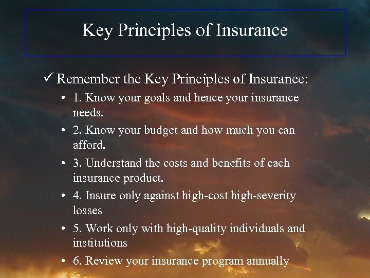 Key Principles of Insurance ü Remember the Key Principles of Insurance: • 1. Know