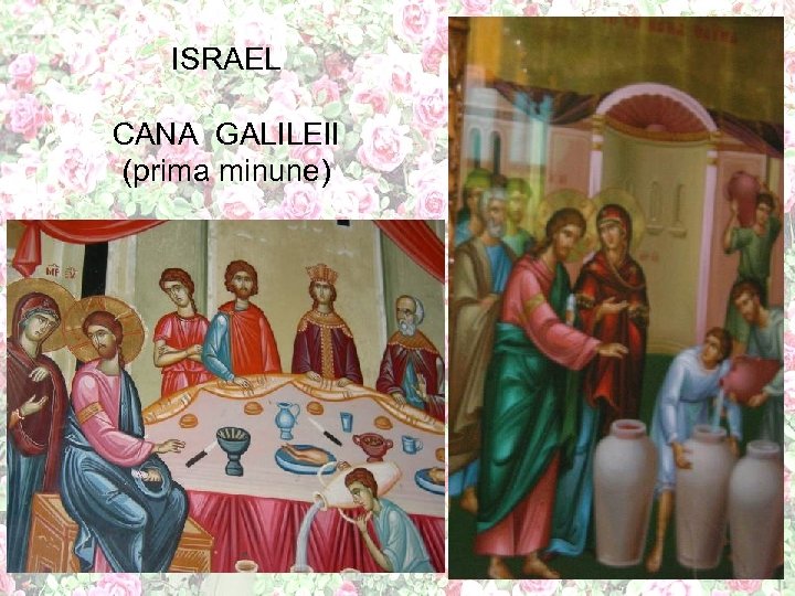 ISRAEL CANA GALILEII (prima minune) 