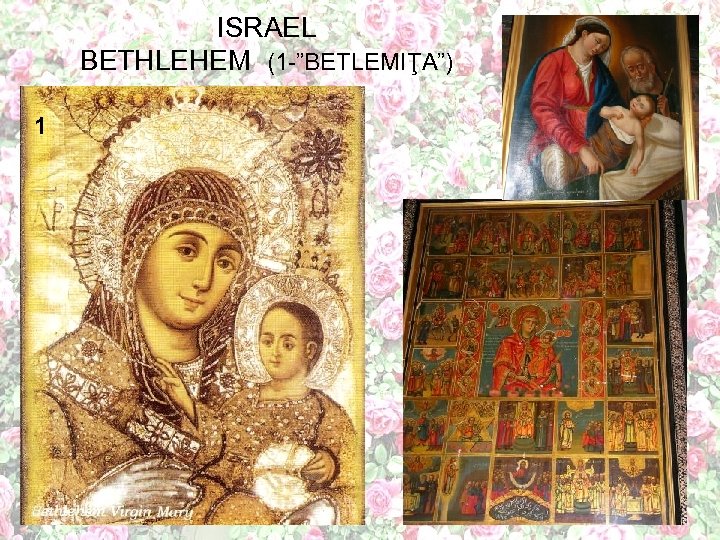 ISRAEL BETHLEHEM (1 -”BETLEMIŢA”) 1 