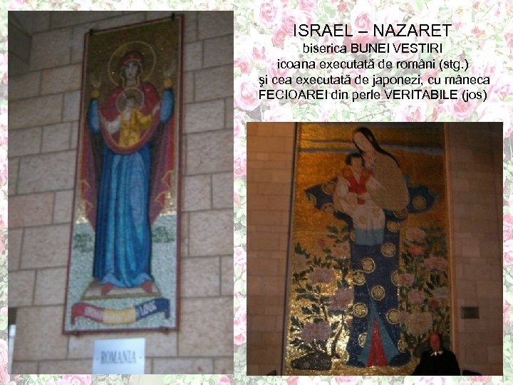 ISRAEL – NAZARET biserica BUNEI VESTIRI icoana executată de români (stg. ) şi cea