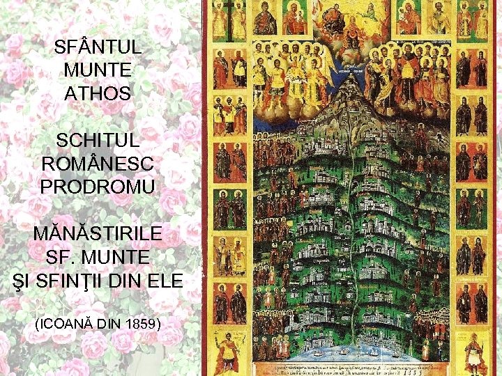 SF NTUL MUNTE ATHOS SCHITUL ROM NESC PRODROMU MĂNĂSTIRILE SF. MUNTE ŞI SFINŢII DIN