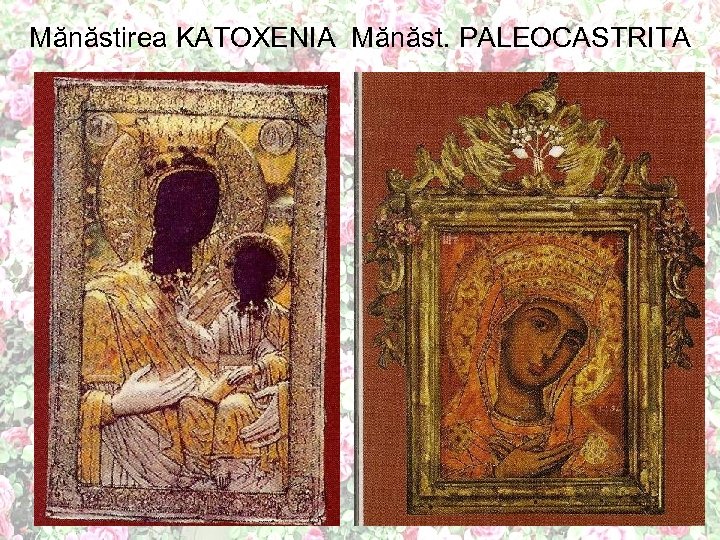 Mănăstirea KATOXENIA Mănăst. PALEOCASTRITA 