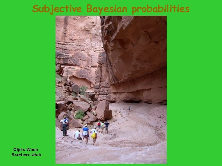 Subjective Bayesian probabilities Oljeto Wash Southern Utah 
