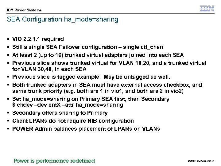 IBM Power Systems SEA Configuration ha_mode=sharing § § § § § VIO 2. 2.