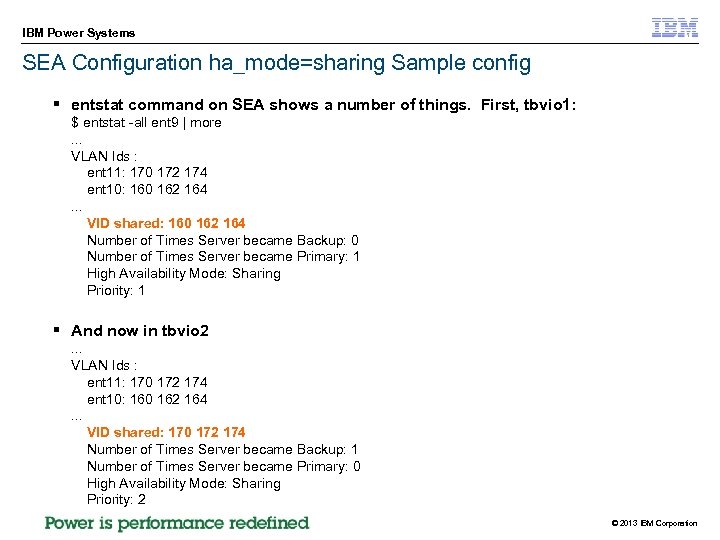 IBM Power Systems SEA Configuration ha_mode=sharing Sample config § entstat command on SEA shows