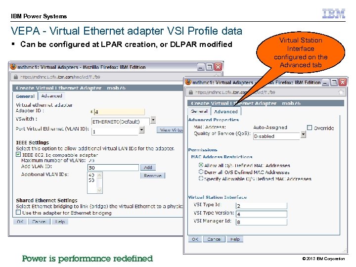 IBM Power Systems VEPA - Virtual Ethernet adapter VSI Profile data § Can be