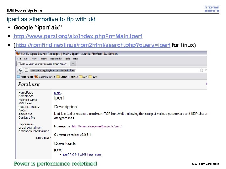 IBM Power Systems iperf as alternative to ftp with dd § Google “iperf aix”