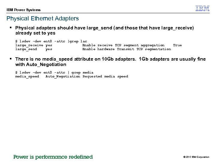 IBM Power Systems Physical Ethernet Adapters § Physical adapters should have large_send (and those